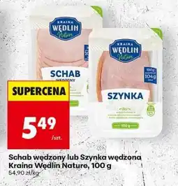 Biedronka Schab wędzony lub Szynka wędzona Kraina Wędlin Nature, 100 g oferta