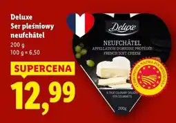 Lidl DELUXE Ser pleśniowy neuchâtel oferta