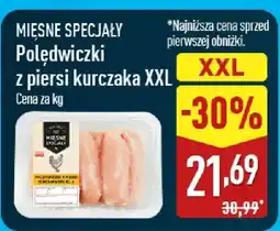 ALDI MIĘSNE SPECJAŁY Polędwiczki z piersi kurczaka XXL oferta