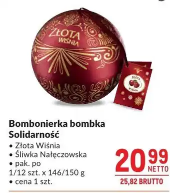 Makro Bombonierka bombka Solidarność Złota Wiśnia, Śliwka Nałęczowska oferta