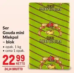 Makro Ser Gouda mini Mlekpol - blok oferta