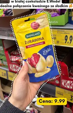 Kaufland Żurawina w białej czekoladzie Bakalland E.Wedel oferta