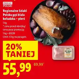 Lidl Gęś biała kołudzka pierś Regionalne Szlaki oferta