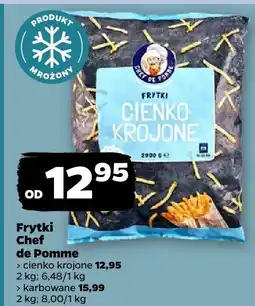 Netto Frytki Chef de Pomme cienko krojone oferta