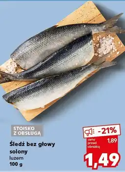 Kaufland Śledź bez głowy solony na wagę Kaufland oferta