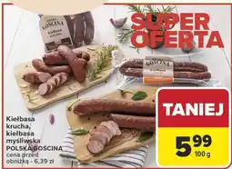 Carrefour Market Kiełbasa krucha, kiełbasa myśliwska POLSKA GOSCINA oferta