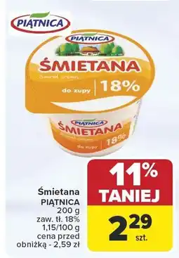 Carrefour Market Śmietana PIĄTNICA 200g zaw. tł. 18% 11,15/100g oferta