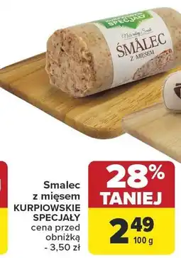 Carrefour Smalec z mięsem Kurowskie Specjały oferta