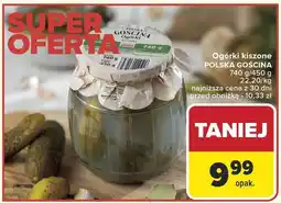 Carrefour Ogórki kiszone POLSKA GOSCINA oferta