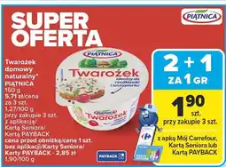Carrefour Twarożek domowy naturalny PIĄTNICA 150g 5,71zł/cena za 3 szt. 1,27/100g oferta