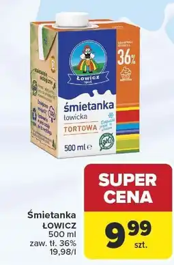 Carrefour Śmietanka ŁOWICZ 500ml zaw. tł. 36% 19,98/l oferta