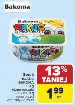 Carrefour Serek homogenizowany BAKOMA różne rodzaje 2,21/100 g 90 g oferta