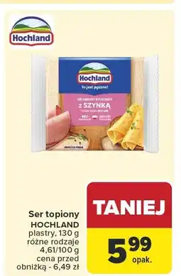 Carrefour Ser topiony HOCHLAND plastry oferta