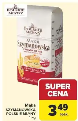 Carrefour Mąka Szymanowska Polskie Młyny oferta