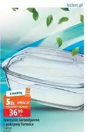 E.Leclerc Naczynie żaroodporne termica 4.4 l Galicja oferta