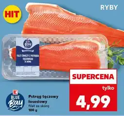 Kaufland Pstrąg tęczowy łososiowy filet z skórą K-Classic Blue Bay oferta
