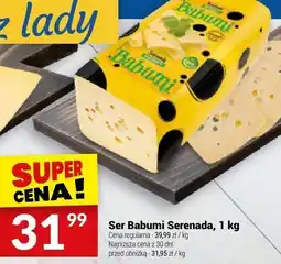 Twój Market Ser Babumi Serenada, 1 kg oferta