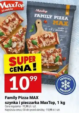Twój Market Family Pizza MAX szynka i pieczarka MaxTop oferta