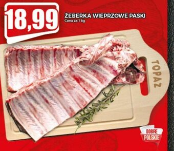 Topaz Żeberka wieprzowe paski 1kg oferta