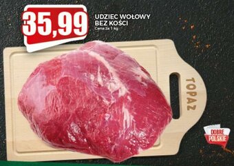 Topaz Udziec wołowy bez kości 1kg oferta