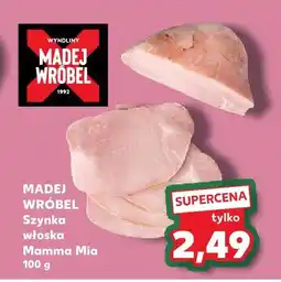 Kaufland Szynka włoska Mamma Mia Madej Wróbel oferta
