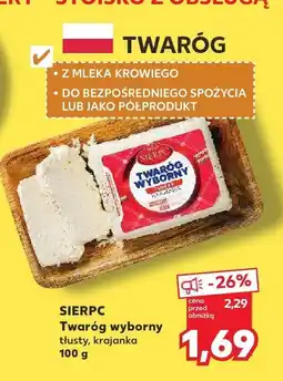 Kaufland Twaróg wyborny tłusty, krajanka Sierpc oferta