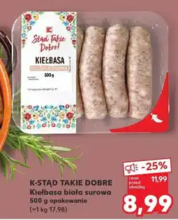 Kaufland Kiełbasa biała surowa K-STĄD TAKIE DOBRE oferta