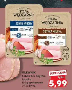 Kaufland Szynka krucha OLEWNIK oferta