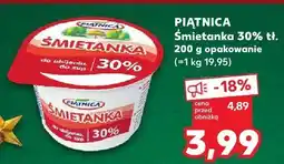Kaufland PIĄTNICA Śmietanka 30% tł. 200 g opakowanie oferta