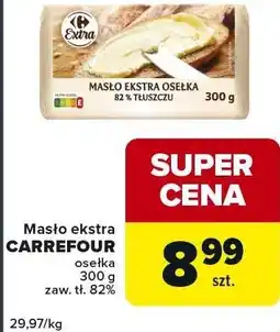 Globi Masło ekstra CARREFOUR osełka 82% tłuszczu 300g oferta