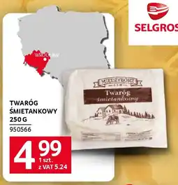 Selgros Twaróg śmietankowy oferta