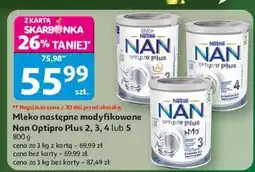 Auchan Mleko następne modyfikowane Nan Optipro Plus 2, 3, 4 lub 5 oferta