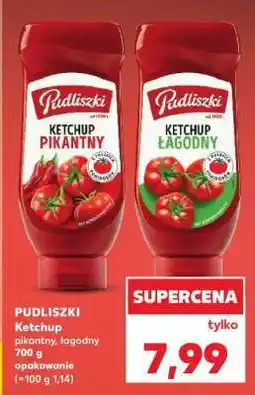Kaufland PUDLISZKI Ketchup pikantny, łagodny oferta