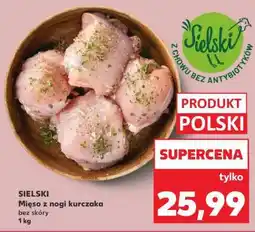Kaufland SIELSKI Mięso z nogi kurczaka bez skóry 1 kg oferta
