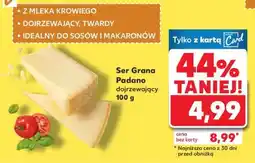 Kaufland Ser Grana Padano dojrzewający 100 g oferta