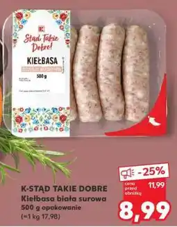 Kaufland K-STĄD TAKIE DOBRE Kiełbasa biała surowa 500 g opakowanie oferta
