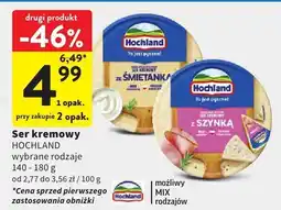 Intermarche Ser kremowy HOCHLAND wybrane rodzaje oferta