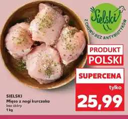 Kaufland Mięso z nogi kurczaka oferta
