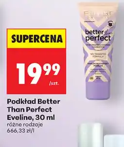 Biedronka Podkład Better Than Perfect Eveline oferta