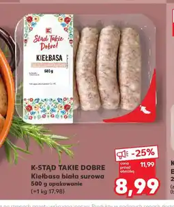 Kaufland K-STAD TAKIE DOBRE Kiełbasa biała surowa oferta