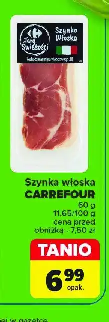 Carrefour Szynka włoska 1 SZT 60 G oferta