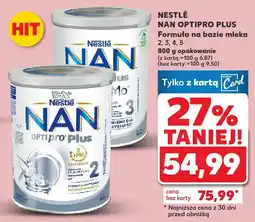 Kaufland Mleko dla niemowląt Nan Optipro Plus Formuła na bazie mleka 2, 3, 6, 5, 800 g NESTLÉ oferta