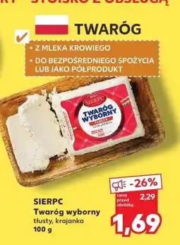 Kaufland Twaróg wyborny tłusty Sierpc oferta