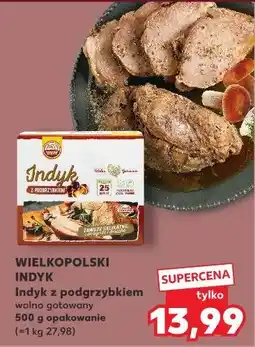 Kaufland Indyk wolno gotowany z podgrzybkiem Wielkopolski oferta