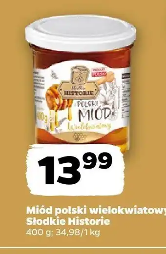 Netto Miód polski wielokwiatowy Słodkie Historie oferta