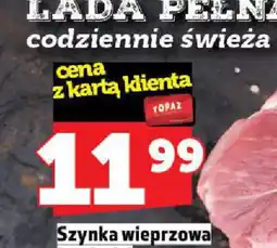 Topaz Szynka wieprzowa oferta