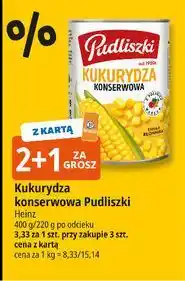 E.Leclerc Kukurydza konserwowa słodka i chrupiąca Pudliszki oferta