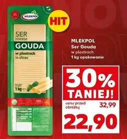 Kaufland Ser Gouda w plastrach Mlekpol oferta