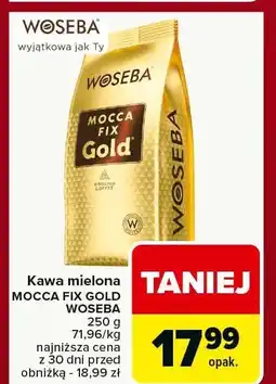 Carrefour Market Kawa mielona MOCCA FIX GOLD WOSEBA 250g oferta