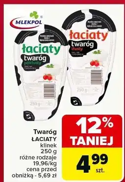 Carrefour Twaróg łaciaty MLEKPOL różne rodzaje oferta